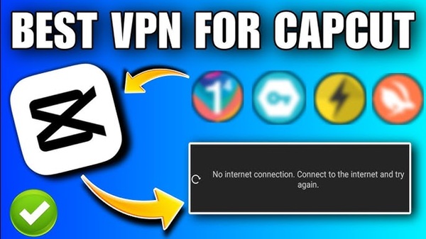 best vpn for capcut to unblock latest